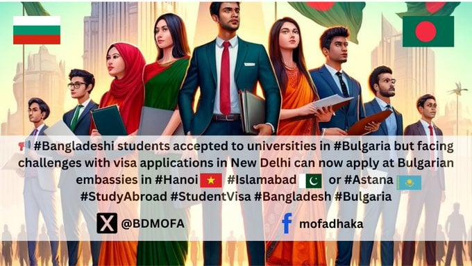 Bangladeshi students now apply for Bulgarian visa from Islamabad, Hanoi,  Astana  